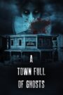 A Town Full of Ghosts