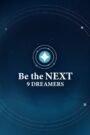 Be the NEXT: 9 Dreamers