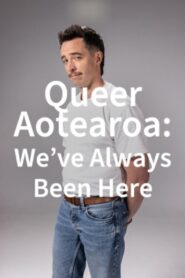 Queer Aotearoa: We’ve Always Been Here