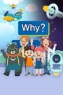 WHY? KIDS
