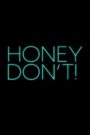 Honey Don’t!