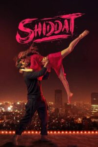 Shiddat (2021) Hindi Full Movie 480p [450MB] | 720p [1.2GB] | 1080p [2.4GB] 1080p [23GB]