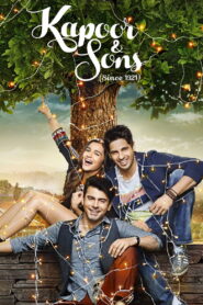 Kapoor & Sons (2016) Hindi Full Movie