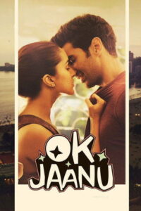 Ok Jaanu (2017) Hindi Full Movie